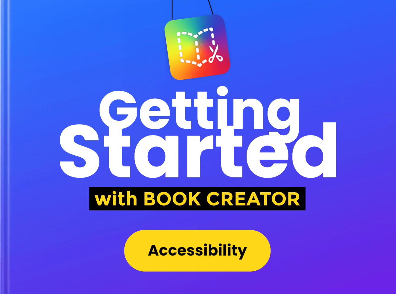Getting Started with Book Creator: Accessibility 